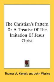 Cover of: The Christian's Pattern Or A Treatise Of The Imitation Of Jesus Christ by Thomas à Kempis