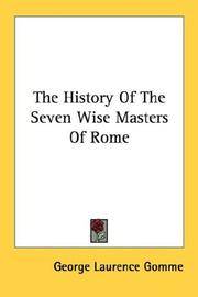 Cover of: The History Of The Seven Wise Masters Of Rome by George Laurence Gomme