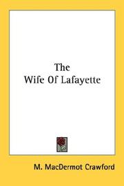 Cover of: The Wife Of Lafayette by M. MacDermot Crawford