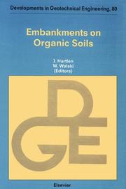 Cover of: Embankments on organic soils by edited by J. Hartlén and W. Wolski.