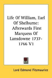Cover of: Life Of William, Earl Of Shelburne: Afterwards First Marquess Of Lansdowne 1737-1766 V1