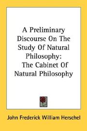 Cover of: A Preliminary Discourse On The Study Of Natural Philosophy: The Cabinet Of Natural Philosophy