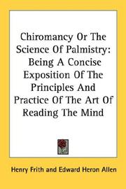 Cover of: Chiromancy Or The Science Of Palmistry: Being A Concise Exposition Of The Principles And Practice Of The Art Of Reading The Mind