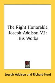 Cover of: The Right Honorable Joseph Addison V2 | Joseph Addison