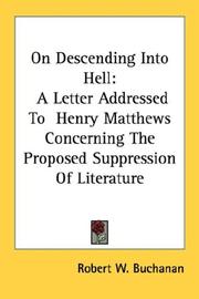 Cover of: On Descending Into Hell: A Letter Addressed To  Henry Matthews Concerning The Proposed Suppression Of Literature