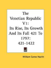Cover of: The Venetian Republic V1: Its Rise, Its Growth And Its Fall 421 To 1797: 421-1422