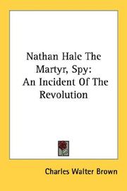 Cover of: Nathan Hale The Martyr, Spy | Charles Walter Brown