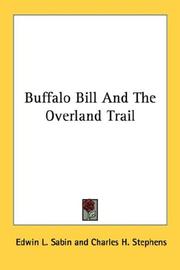 Cover of: Buffalo Bill And The Overland Trail | Edwin L. Sabin