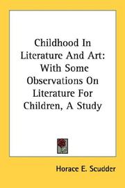 Cover of: Childhood In Literature And Art by Horace Elisha Scudder