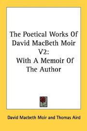 Cover of: The Poetical Works Of David MacBeth Moir V2: With A Memoir Of The Author
