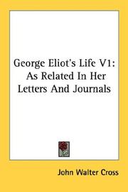Cover of: George Eliot's Life V1: As Related In Her Letters And Journals
