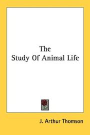 Cover of: The Study Of Animal Life by J. Arthur Thomson