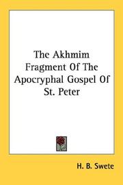 Cover of: The Akhmim Fragment Of The Apocryphal Gospel Of St. Peter