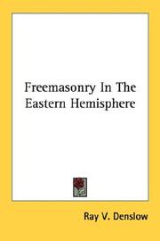 Cover of: Freemasonry In The Eastern Hemisphere by Ray V. Denslow