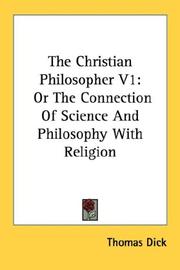 Cover of: The Christian Philosopher V1 by Thomas Dick