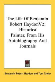 Cover of: The Life Of Benjamin Robert Haydon V2: Historical Painter, From His Autobiography And Journals