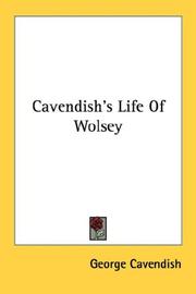 Cover of: Cavendish's Life Of Wolsey