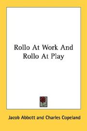 Cover of: Rollo At Work And Rollo At Play by Jacob Abbott