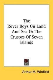 Cover of: The Rover Boys On Land And Sea Or The Crusoes Of Seven Islands