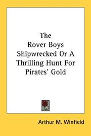 Cover of: The Rover Boys Shipwrecked Or A Thrilling Hunt For Pirates' Gold by Edward Stratemeyer