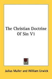 Cover of: The Christian Doctrine Of Sin V1 by Julius Muller
