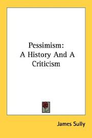 Cover of: Pessimism: A History And A Criticism (Kessinger Publishing's Rare Reprints)