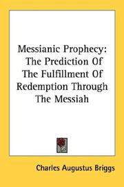 Cover of: Messianic Prophecy: The Prediction Of The Fulfillment Of Redemption Through The Messiah