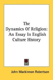Cover of: The Dynamics Of Religion: An Essay In English Culture History