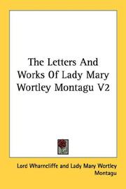 Cover of: The Letters And Works Of Lady Mary Wortley Montagu V2
