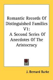 Cover of: Romantic Records Of Distinguished Families V1: A Second Series Of Anecdotes Of The Aristocracy