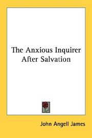 Cover of: The Anxious Inquirer After Salvation by John Angell James, John Angell James