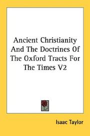 Cover of: Ancient Christianity And The Doctrines Of The Oxford Tracts For The Times V2 by Isaac Taylor