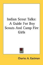 Cover of: Indian Scout Talks: A Guide For Boy Scouts And Camp Fire Girls