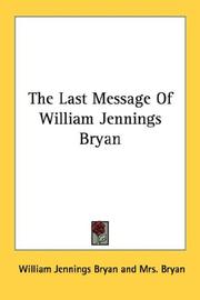 Cover of: The Last Message Of William Jennings Bryan