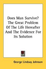 Cover of: Does Man Survive? The Great Problem Of The Life Hereafter And The Evidence For Its Solution