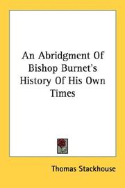 Cover of: An Abridgment Of Bishop Burnet's History Of His Own Times by Stackhouse, Thomas