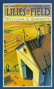 Cover of: The Lilies of the Field by William E. Barrett