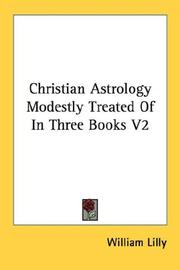 Cover of: Christian Astrology Modestly Treated Of In Three Books V2