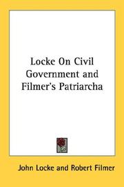 Cover of: Locke On Civil Government and  Filmer's Patriarcha