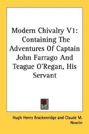 Cover of: Modern Chivalry V1: Containing The Adventures Of Captain John Farrago And Teague O'Regan, His Servant