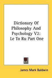 Cover of: Dictionary Of Philosophy And Psychology V2: Le To Ru Part One