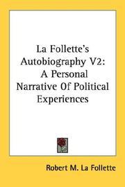 Cover of: La Follette's Autobiography V2: A Personal Narrative Of Political Experiences