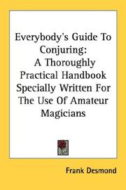 Cover of: Everybody's Guide To Conjuring: A Thoroughly Practical Handbook Specially Written For The Use Of Amateur Magicians