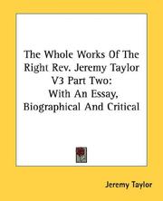 Cover of: The Whole Works Of The Right Rev. Jeremy Taylor V3 Part Two: With An Essay, Biographical And Critical