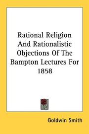 Cover of: Rational Religion And Rationalistic Objections Of The Bampton Lectures For 1858