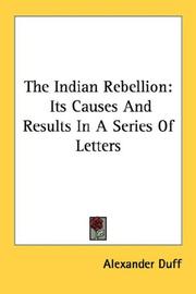 Cover of: The Indian Rebellion by Alexander Duff, Alexander Duff