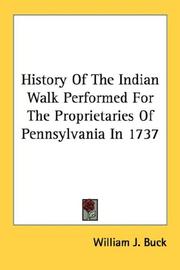 Cover of: History Of The Indian Walk Performed For The Proprietaries Of Pennsylvania In 1737