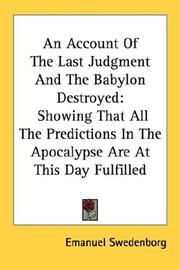 Cover of: An Account Of The Last Judgment And The Babylon Destroyed by Emanuel Swedenborg