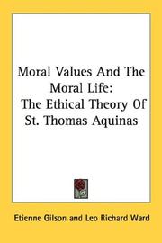 Cover of: Moral Values And The Moral Life by Étienne Gilson