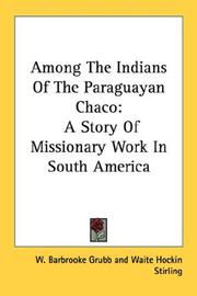 Cover of: Among The Indians Of The Paraguayan Chaco: A Story Of Missionary Work In South America